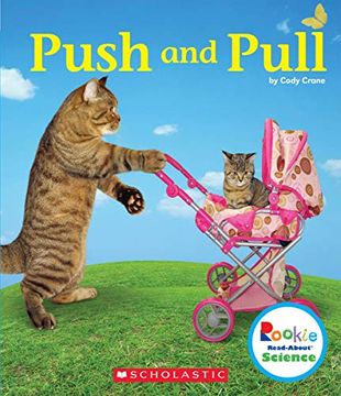 Push And Pull (Rookie Read-About Science: Physical Science)