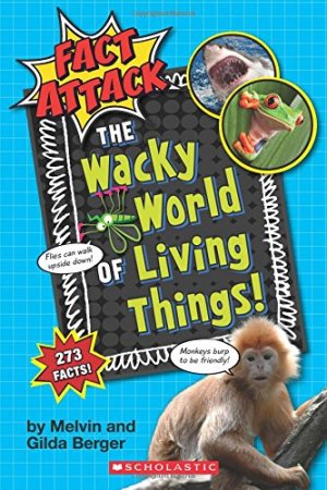 The Wacky World Of Living Things! (Fact Attack #1)